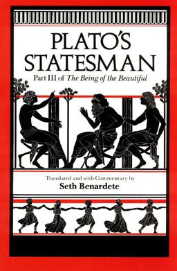 Plato's Statesman Part III of the Being of the Beautiful  9780226670331 Front Cover