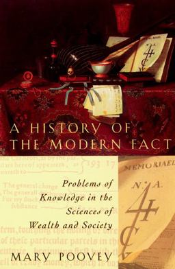 History of the Modern Fact Problems of Knowledge in the Sciences of Wealth and Society  9780226675268 Front Cover