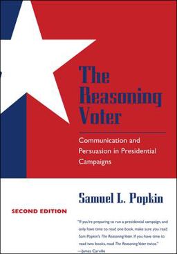 Reasoning Voter Communication and Persuasion in Presidential Campaigns 2nd 9780226675459 Front Cover