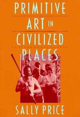 Primitive Art in Civilized Places  9780226680644 Front Cover