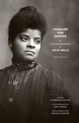 Crusade for Justice The Autobiography of Ida B. Wells, Second Edition 2nd 9780226691428 Front Cover