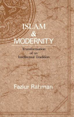 Islam and Modernity Transformation of an Intellectual Tradition  9780226702841 Front Cover