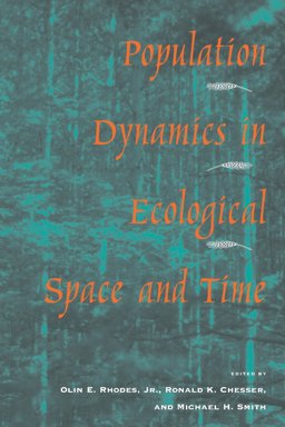 Population Dynamics in Ecological Space and Time  9780226710587 Front Cover