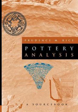 Pottery Analysis A Sourcebook  9780226711164 Front Cover