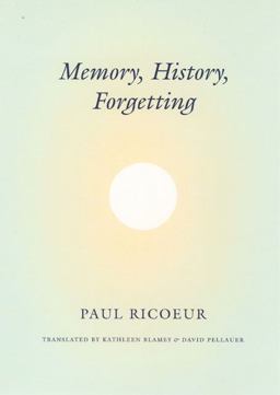 Memory, History, Forgetting  9780226713427 Front Cover