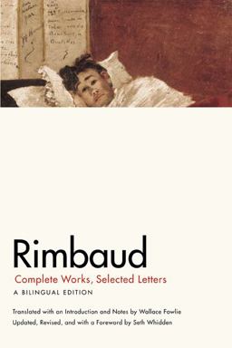 Rimbaud Complete Works, Selected Letters, a Bilingual Edition  9780226719771 Front Cover