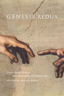 Genesis Redux Essays in the History and Philosophy of Artificial Life  9780226720814 Front Cover