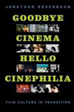 Goodbye Cinema, Hello Cinephilia