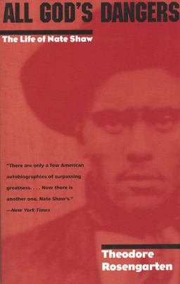All God`s Dangers - the Life of Nate Shaw  9780226727745 Front Cover