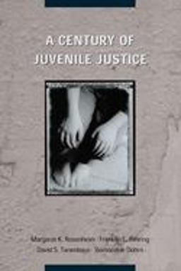 Century of Juvenile Justice  9780226727837 Front Cover