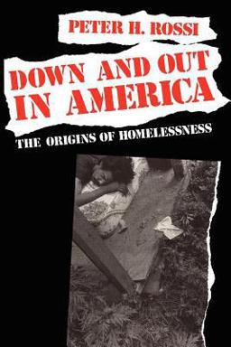 Down and Out in America The Origins of Homelessness  9780226728292 Front Cover