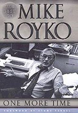 One More Time The Best of Mike Royko  9780226730714 Front Cover