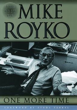 One More Time The Best of Mike Royko  9780226730721 Front Cover