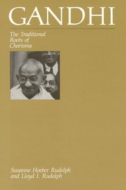 Gandhi The Traditional Roots of Charisma  9780226731360 Front Cover