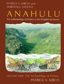 Anahulu: the Anthropology of History in the Kingdom of Hawaii, Volume 2