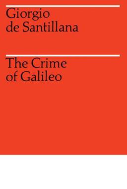 Crime of Galileo  9780226734811 Front Cover