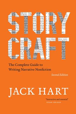 Storycraft, Second Edition The Complete Guide to Writing Narrative Nonfiction 2nd 9780226736921 Front Cover