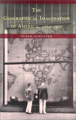 Geographical Imagination in America, 1880-1950  9780226740560 Front Cover