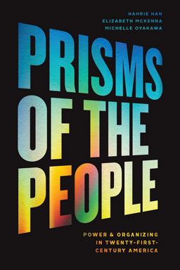 Prisms of the People Power and Organizing in Twenty-First Century America  9780226743905 Front Cover