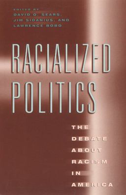 Racialized Politics The Debate about Racism in America  9780226744070 Front Cover