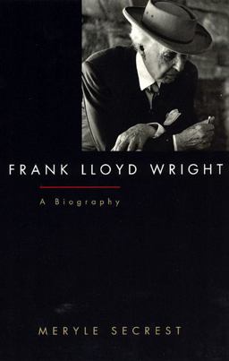 Frank Lloyd Wright A Biography  9780226744148 Front Cover