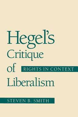 Hegel's Critique of Liberalism Hegel's Critique of Liberalism
