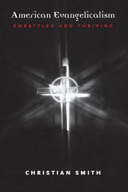 American Evangelicalism Embattled and Thriving  9780226764191 Front Cover