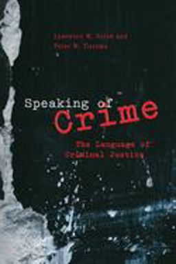 Speaking of Crime The Language of Criminal Justice  9780226767932 Front Cover