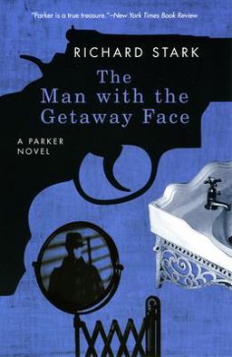 Man with the Getaway Face A Parker Novel  9780226771007 Front Cover