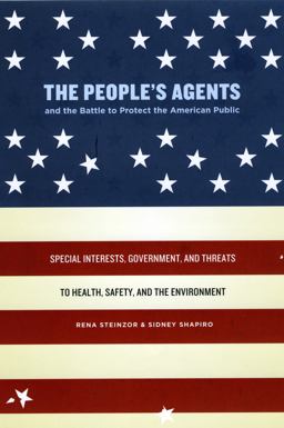 The People's Agents and the Battle to Protect the American Public The People's Agents and the Battle to Protect the American Public