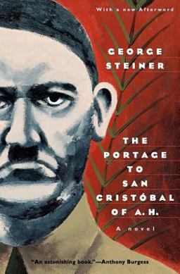 Portage to San Cristobal of A. H. A Novel  9780226772356 Front Cover