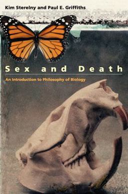 Sex and Death An Introduction to Philosophy of Biology  9780226773049 Front Cover