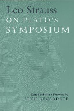 Leo Strauss on Plato's Symposium  9780226776866 Front Cover