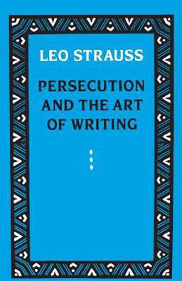 Persecution and the Art of Writing  9780226777115 Front Cover