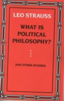 What Is Political Philosophy? and Other Studies  9780226777139 Front Cover