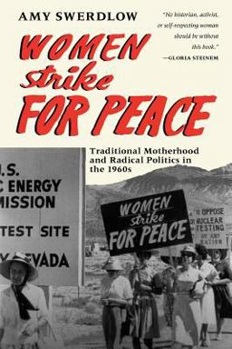 Women Strike for Peace Traditional Motherhood and Radical Politics in The 1960s  9780226786360 Front Cover