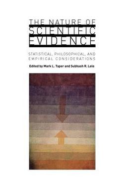 Nature of Scientific Evidence Statistical, Philosophical, and Empirical Considerations  9780226789576 Front Cover