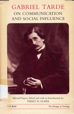 Gabriel Tarde on Communication and Social Influence