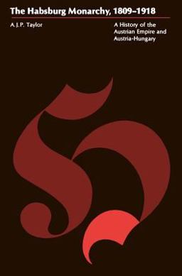 The Habsburg Monarchy, 1809-1918