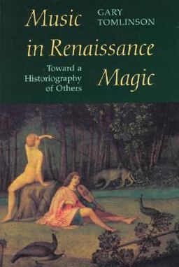 Music in Renaissance Magic Toward a Historiography of Others  9780226807928 Front Cover