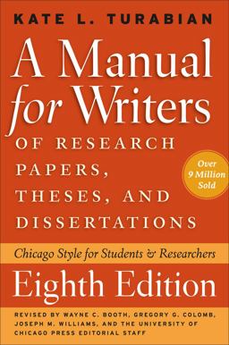 Manual for Writers of Research Papers, Theses, and Dissertations, Eighth Edition Chicago Style for Students and Researchers 8th 9780226816371 Front Cover