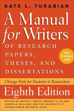 Manual for Writers of Research Papers, Theses, and Dissertations, Eighth Edition Chicago Style for Students and Researchers 8th 9780226816388 Front Cover