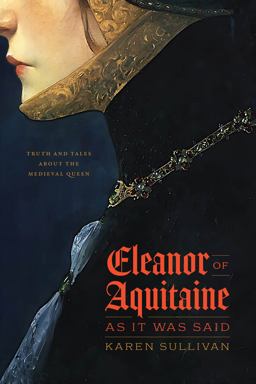 Eleanor of Aquitaine, As It Was Said