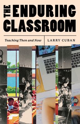 The Enduring Classroom The Enduring Classroom