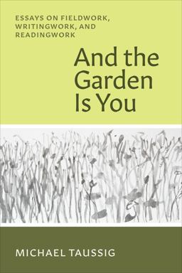     AND THE GARDEN IS YOU  9780226832401 Front Cover
