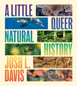 A Little Queer Natural History  9780226837031 Front Cover
