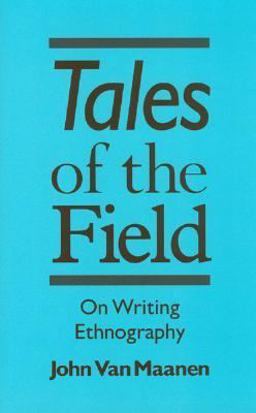 Tales of the Field On Writing Ethnography  9780226849621 Front Cover