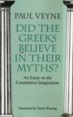 Did the Greeks Believe in Their Myths?