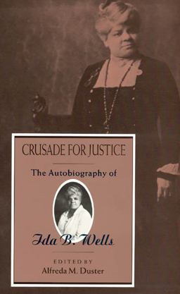 Crusade for Justice The Autobiography of Ida B. Wells  9780226893440 Front Cover