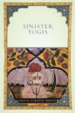 Sinister Yogis  9780226895147 Front Cover